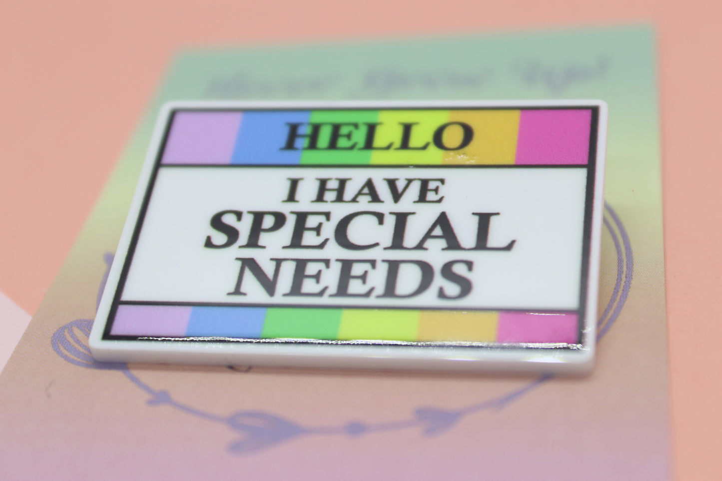 Hello, I Have Special Needs Badge