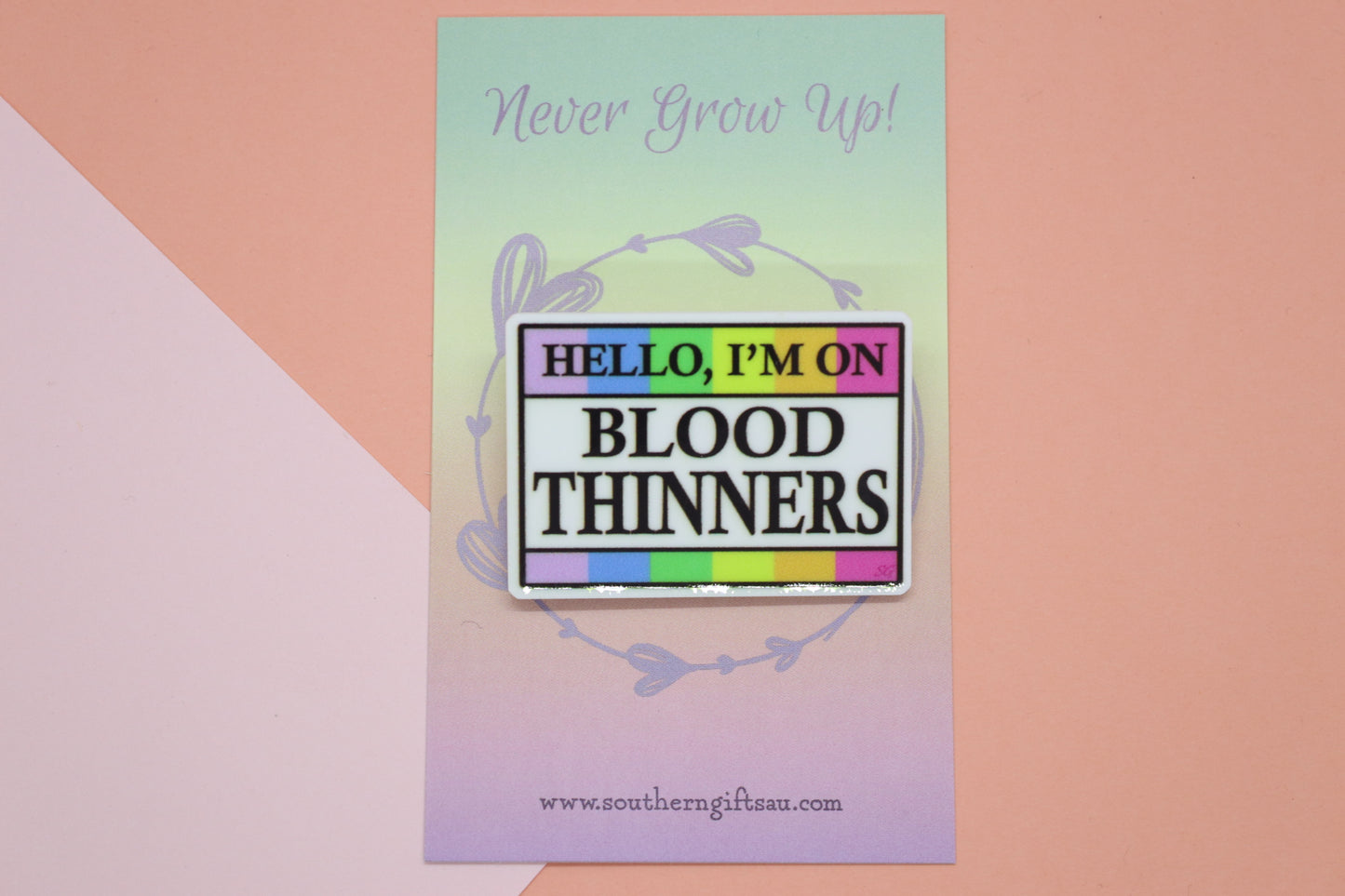 Hello, I'm On Blood Thinners Badge