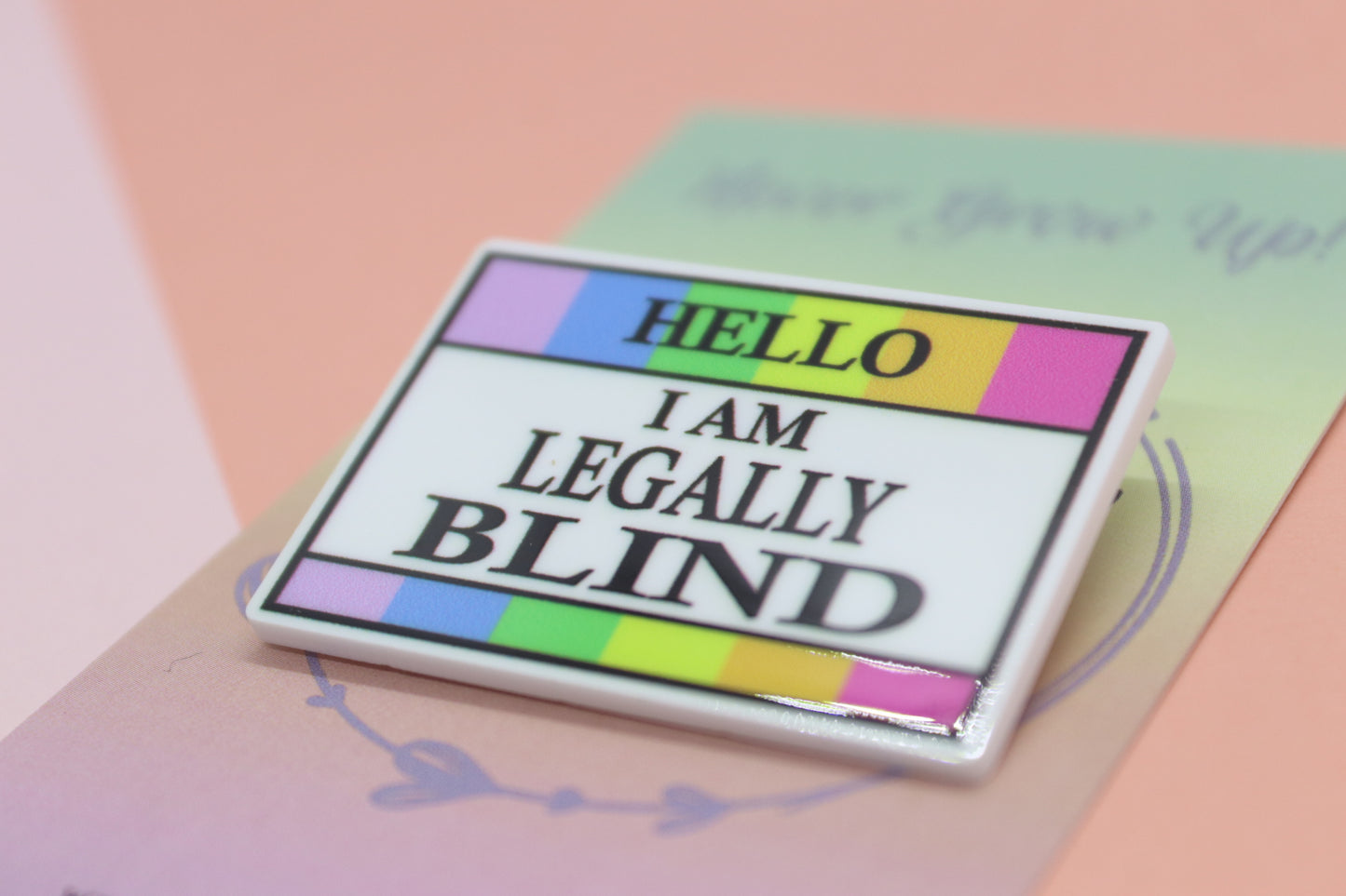 Hello, I Am Legally Blind Badge