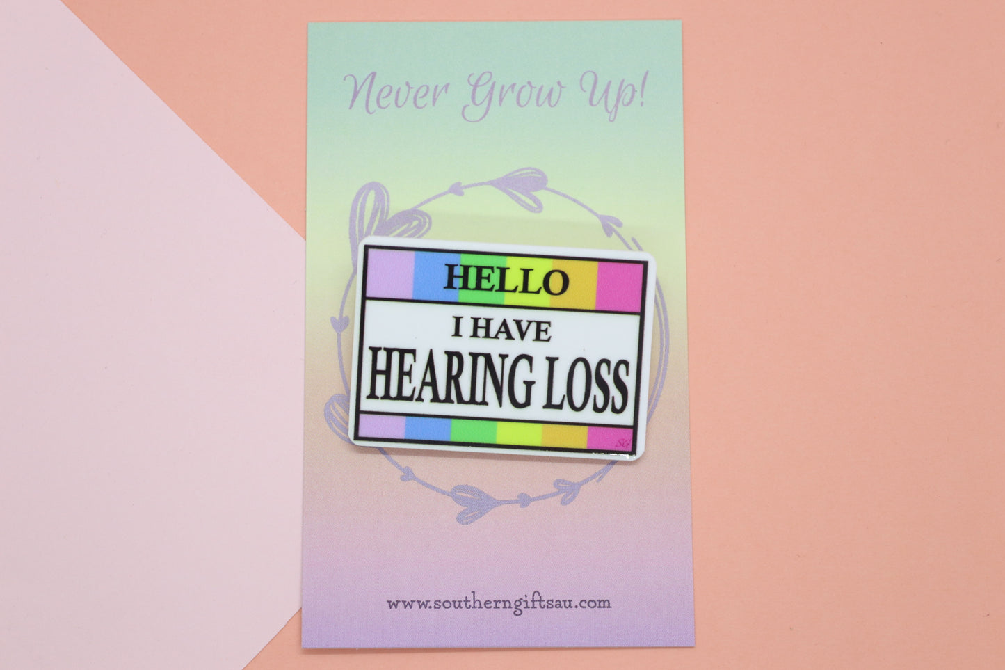 Hello, I Have Hearing Loss Badge