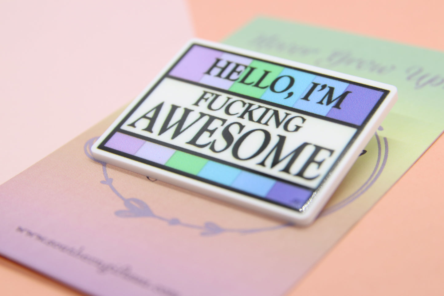 Hello I'm Fucking Awesome Badge