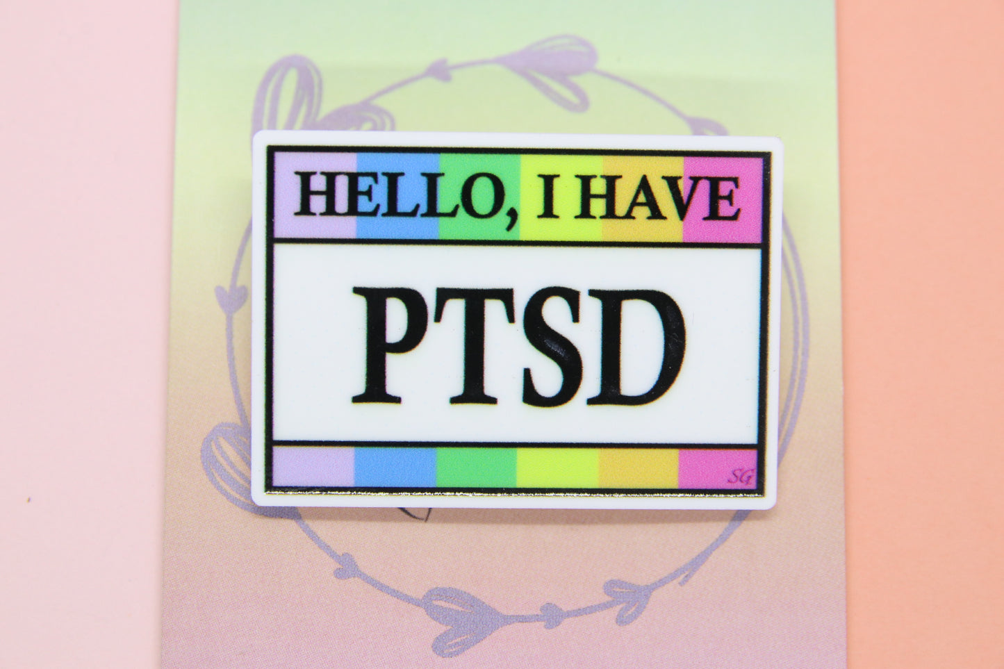 Hello, I Have PTSD Badge