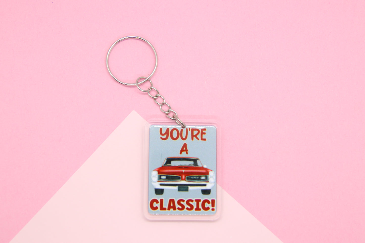 You're A Classic Keyring