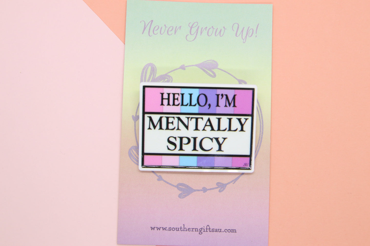 Hello, I'm Mentally Spicy Badge