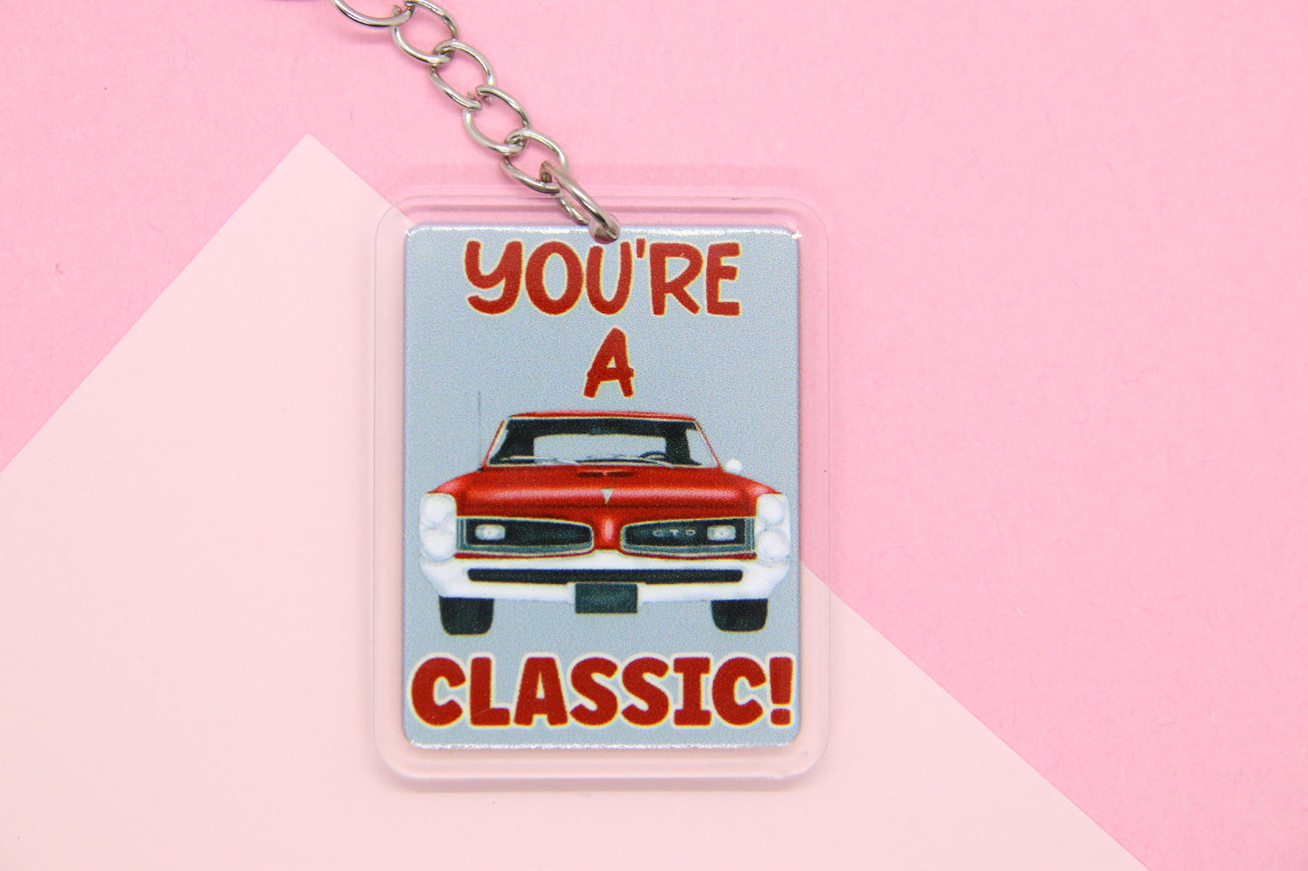 You're A Classic Keyring