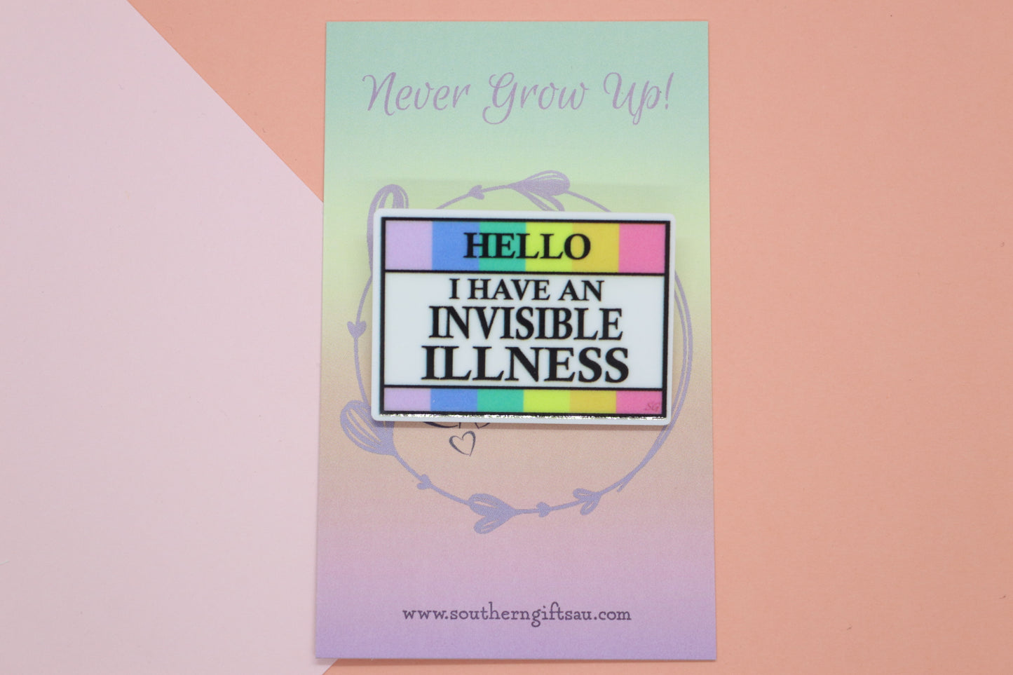 Hello, I Have An Invisible Illness Badge