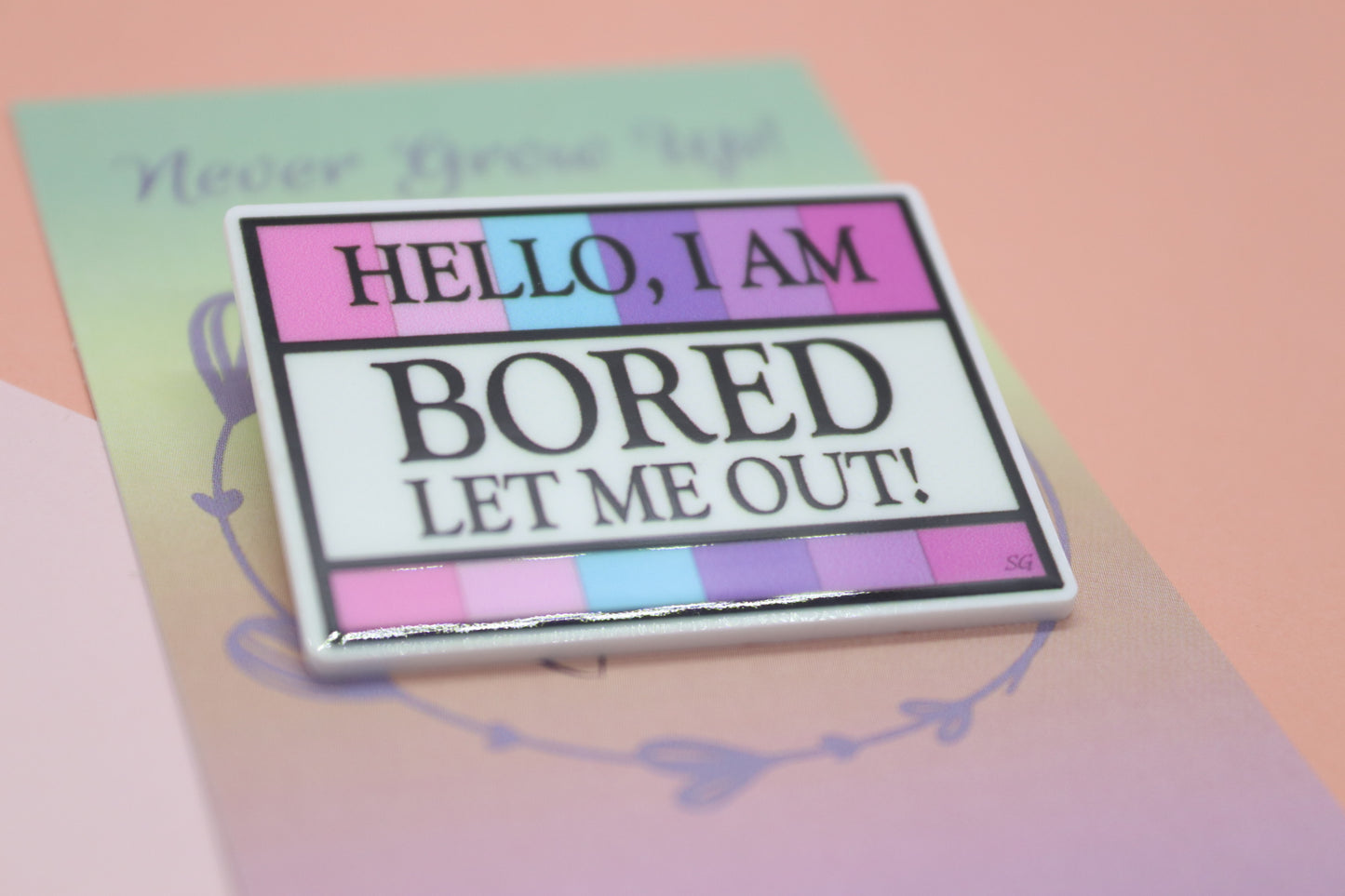 Hello I Am Bored, Let Me Out Quote Badge