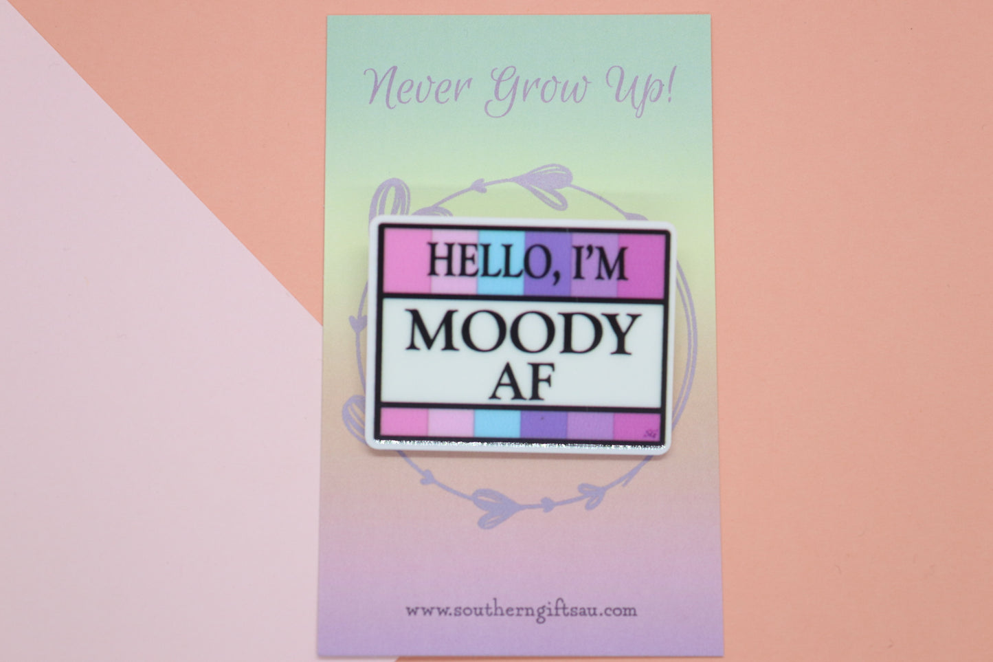 Hello, I'm Moody AF Badge