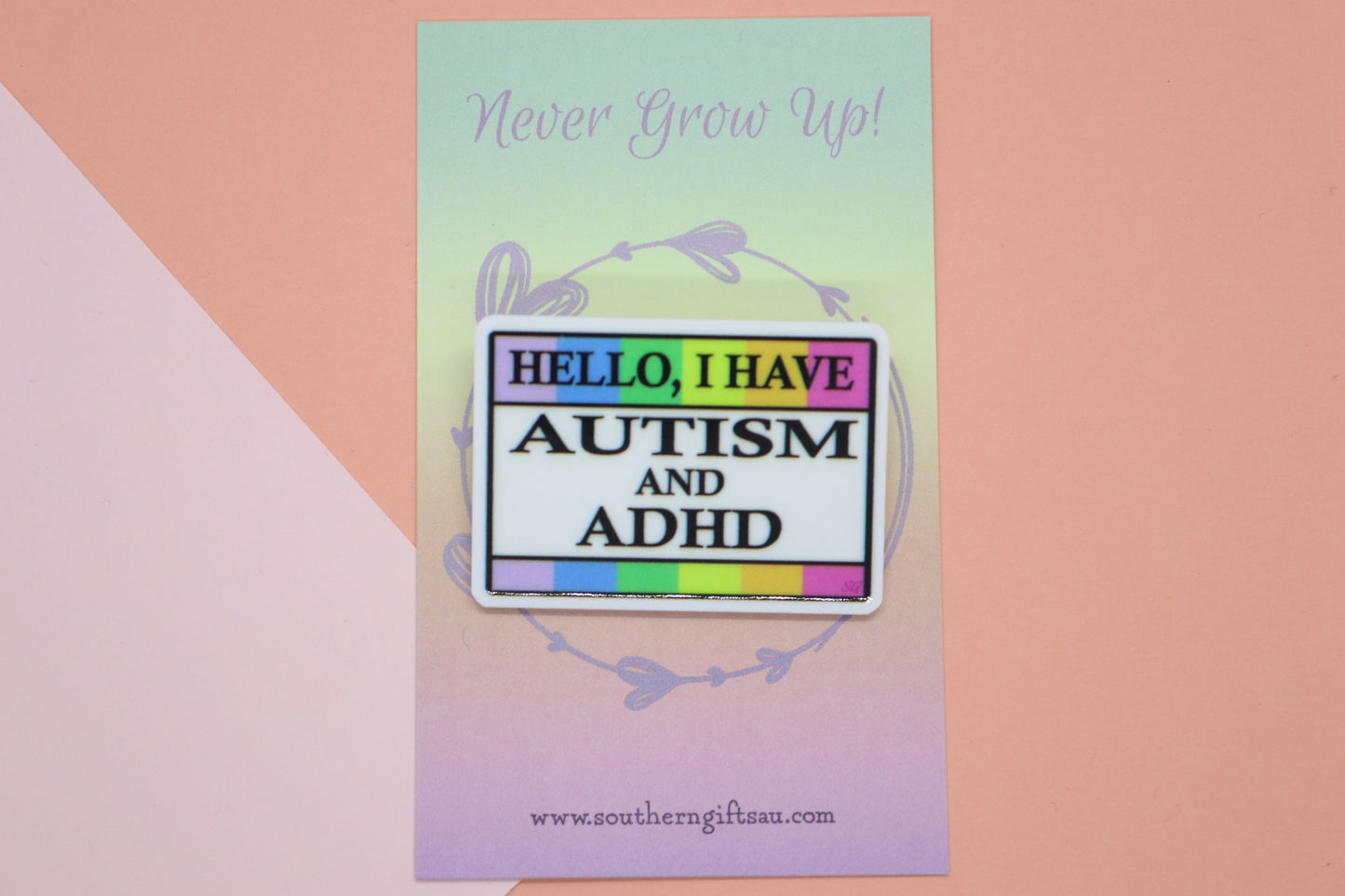 Hello, I Have Autism and ADHD Badge