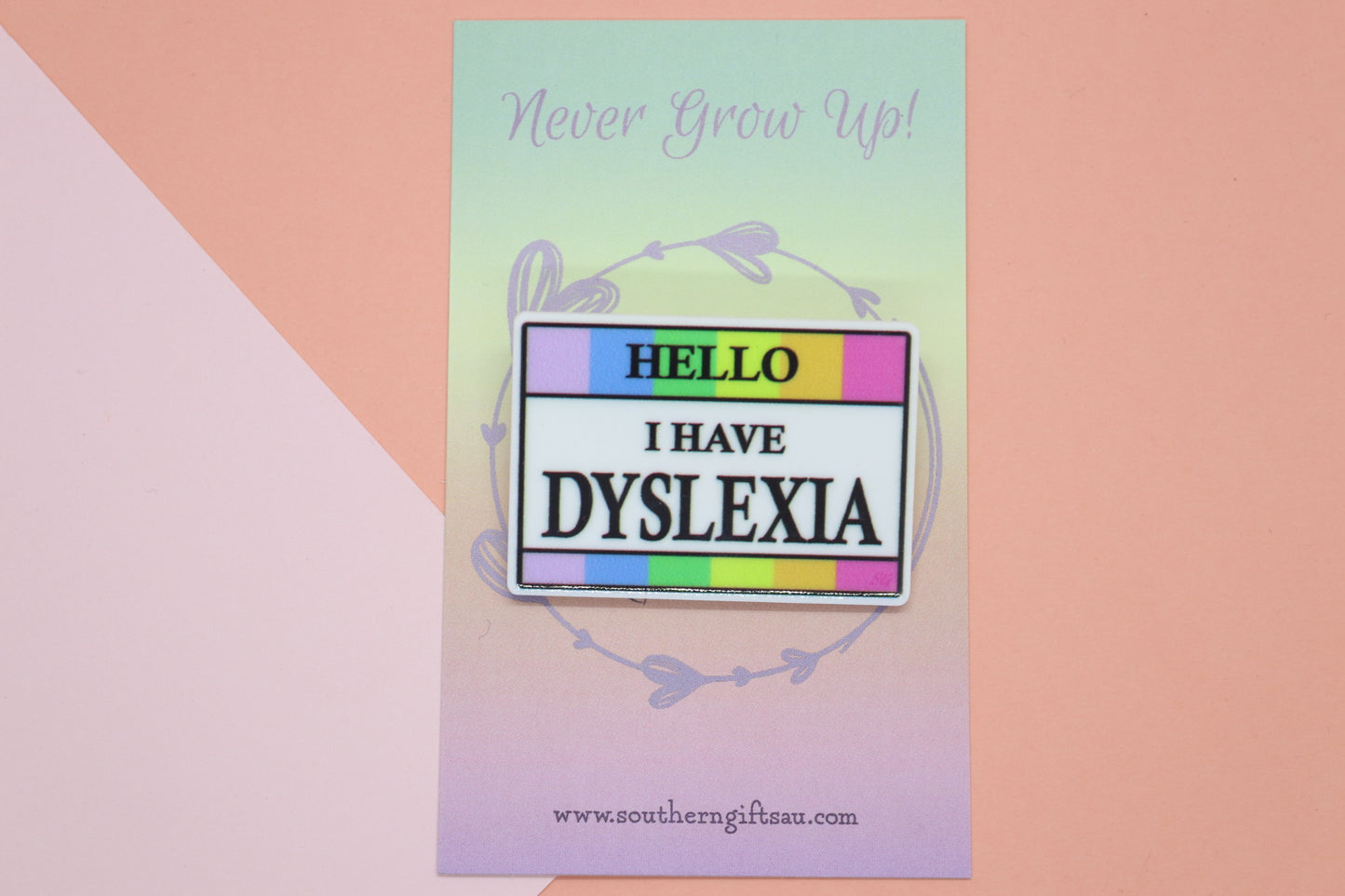 Hello I Have Dyslexia Badge