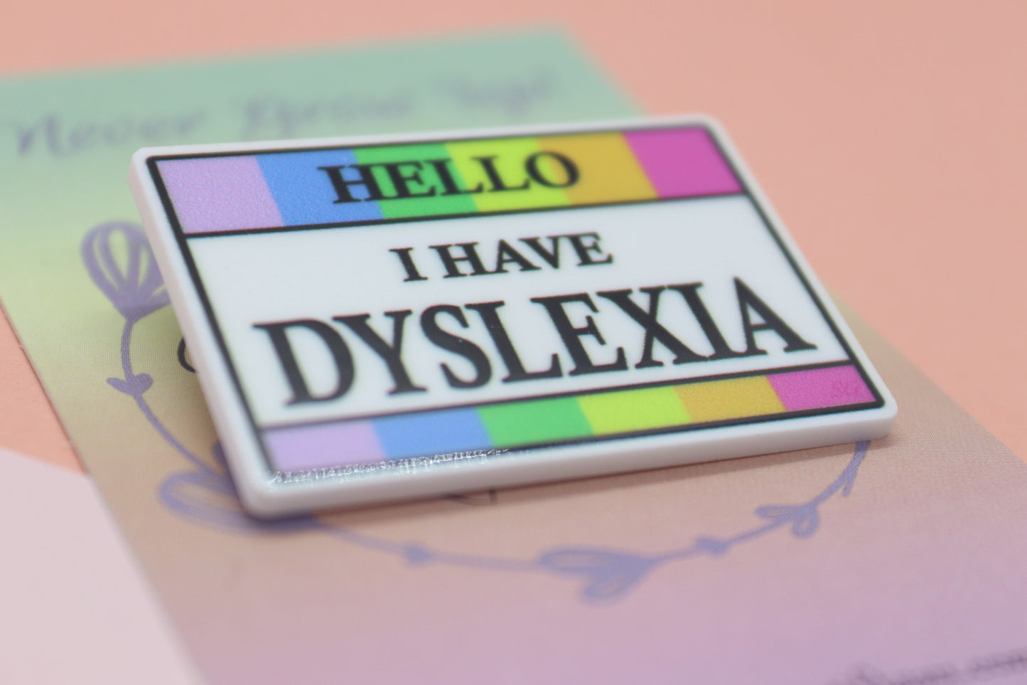 Hello I Have Dyslexia Badge