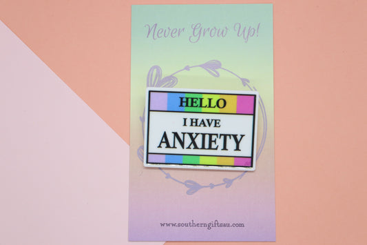 Hello, I Have Anxiety Badge