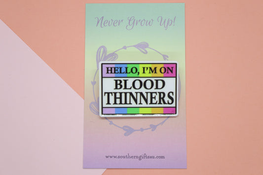 Hello, I'm On Blood Thinners Badge