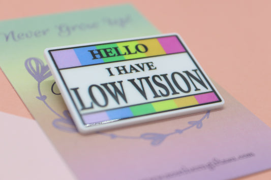 Hello, I Have Low Vision Badge
