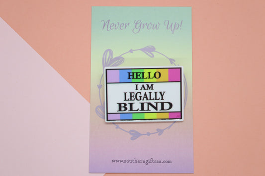 Hello, I Am Legally Blind Badge