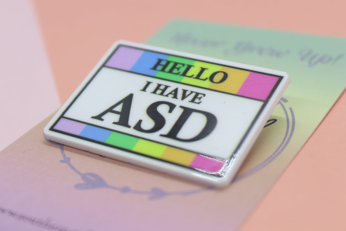 Hello, I Have ASD Badge