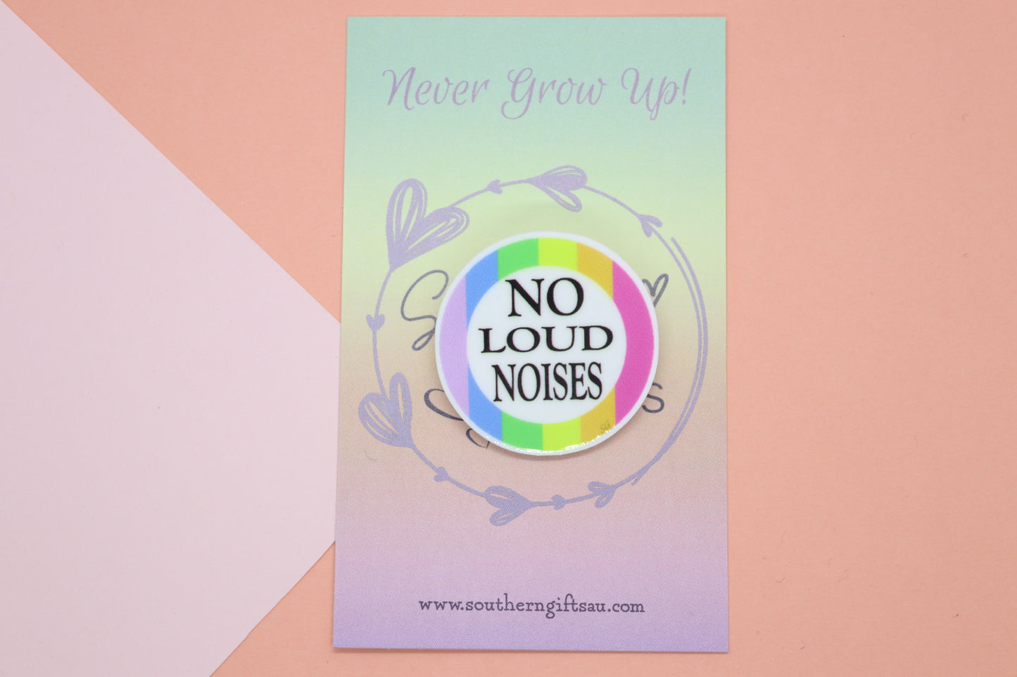 No Loud Noises Badge