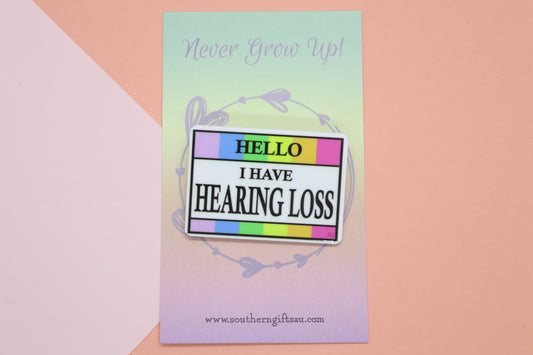 Hello, I Have Hearing Loss Badge