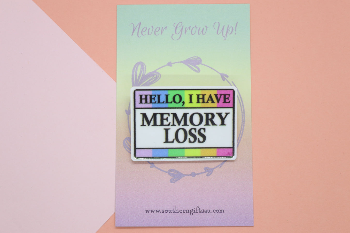 Hello, I Have Memory Loss Badge