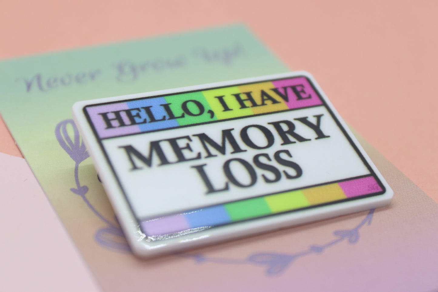 Hello, I Have Memory Loss Badge