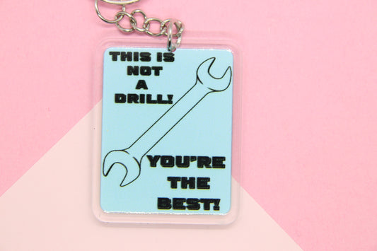 This Is Not A Drill Keyring