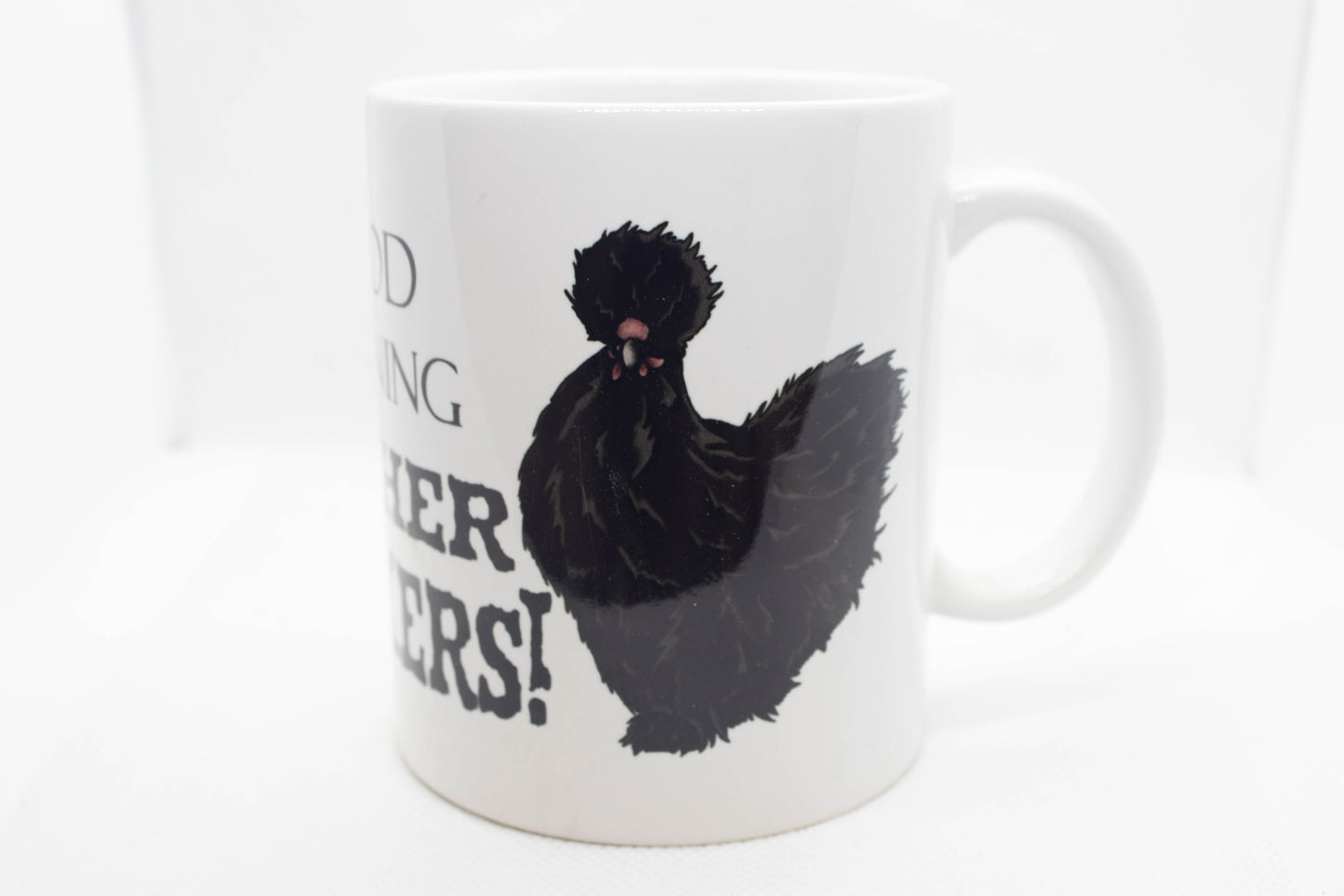 Black Silkie Chicken Mug with Quote