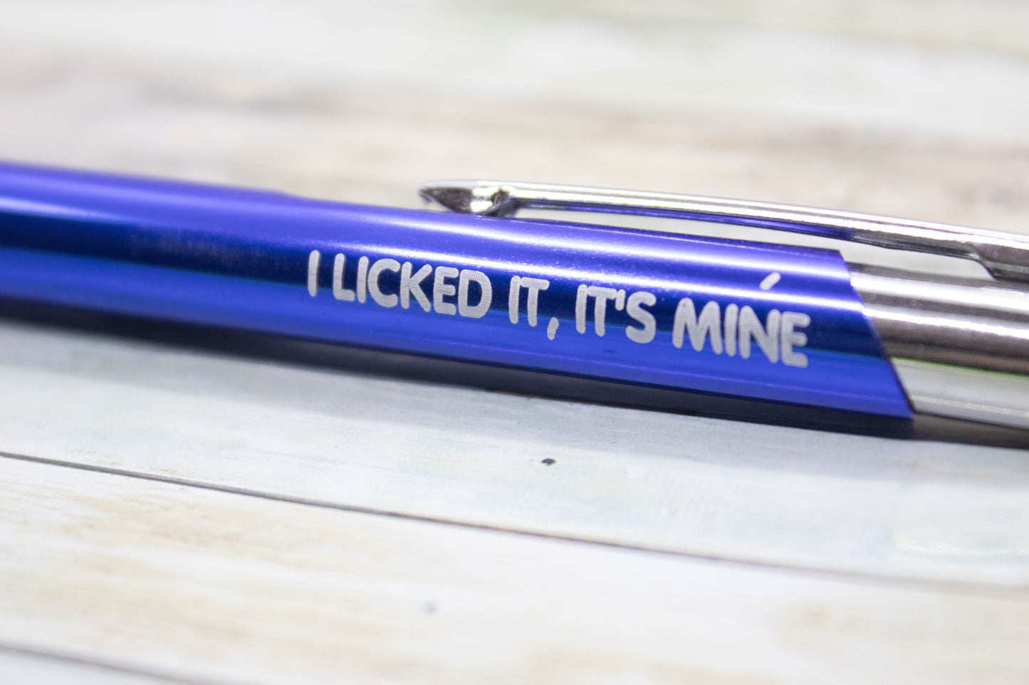 I licked It, It's Mine Pen