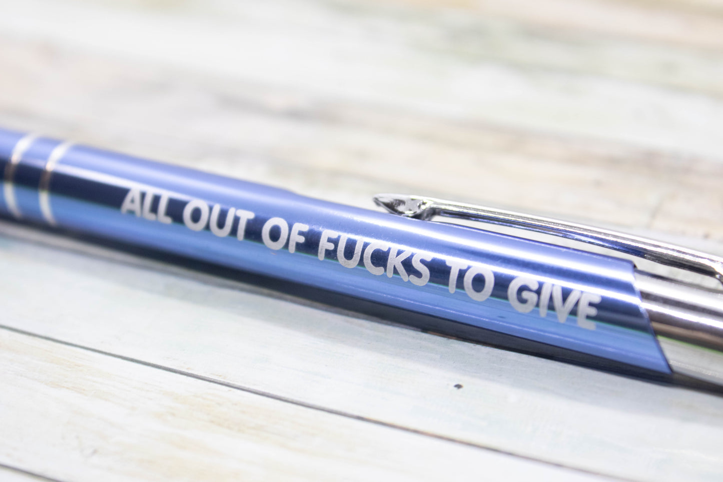 All Out Of Fucks To Give Pen