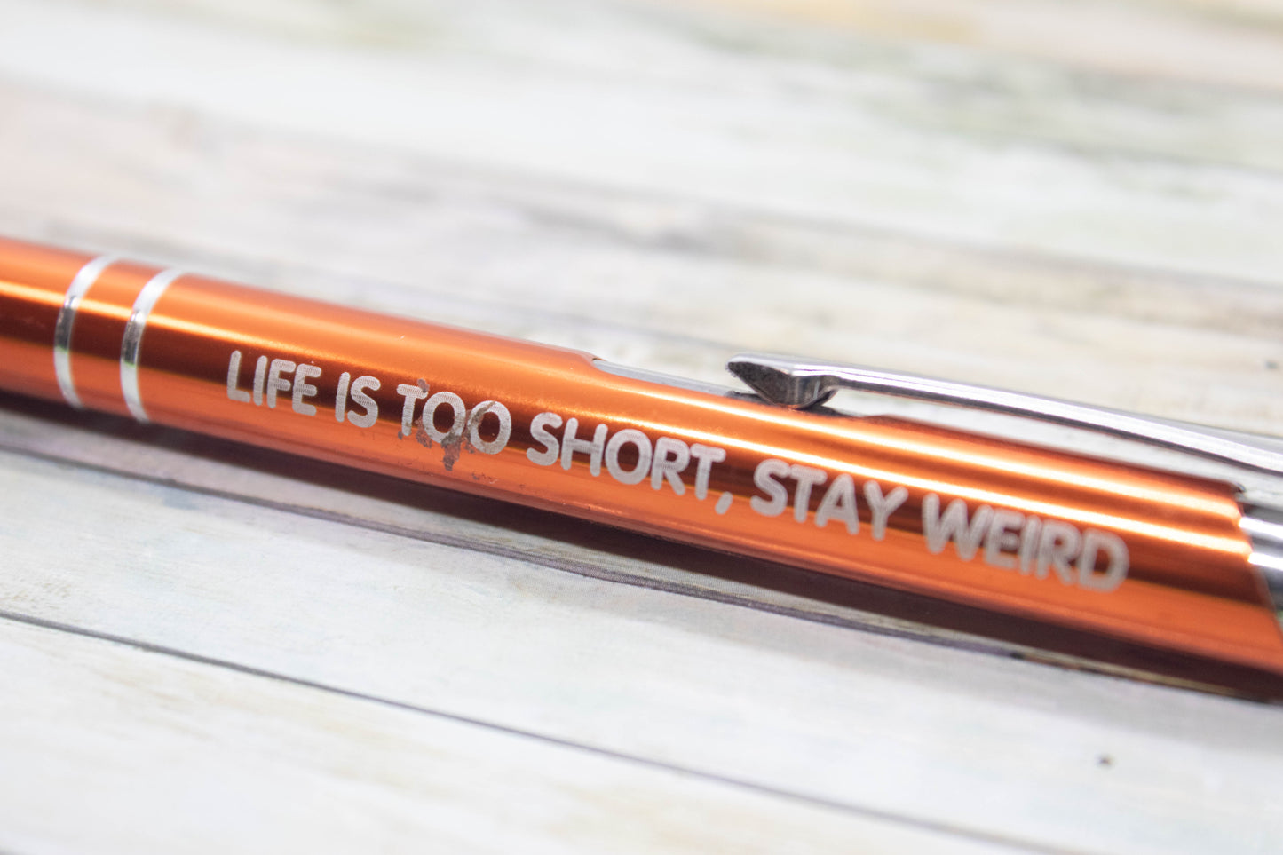 Life Is Too Short Stay Weird Pen