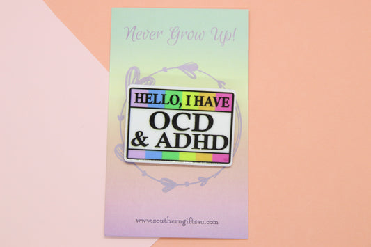 Hello, I Have OCD & ADHD Badge