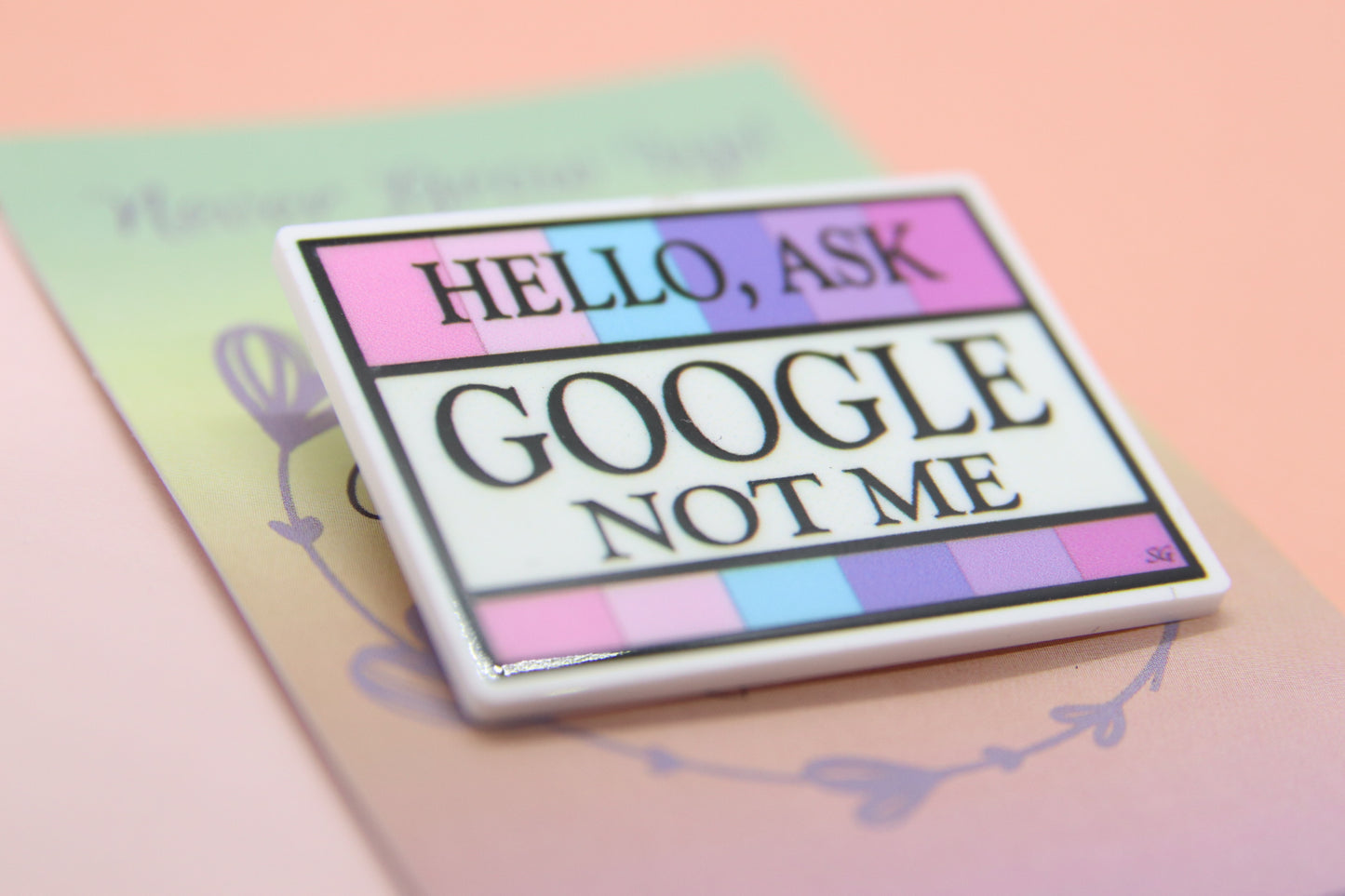 Hello, Ask Google Not Me Badge