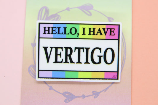 Hello, I Have Vertigo Badge