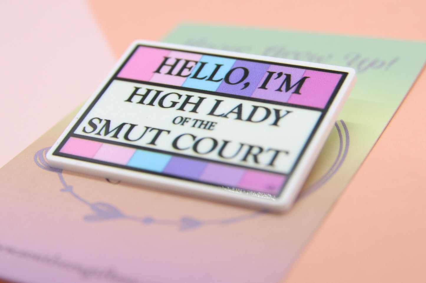 Hello I'm High Lady of the Smut Court Badge