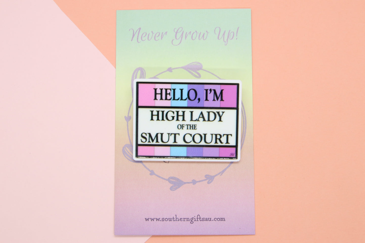 Hello I'm High Lady of the Smut Court Badge