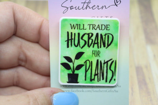 Will Trade Husband For Plants Badge