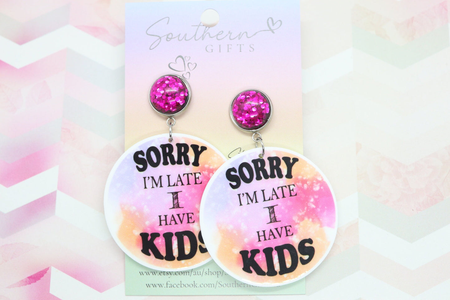 Standard Sorry I'm Late I Have Kids Statement Earrings