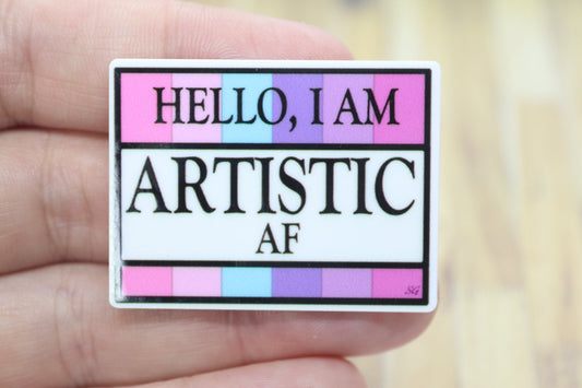 Hello I'm Artistic AF Quote Badge
