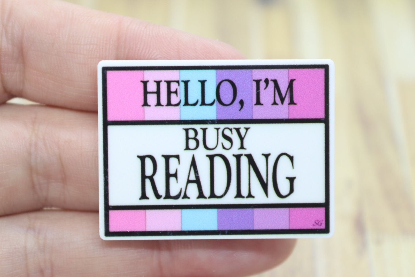 Hello I'm Busy Reading Quote Badge