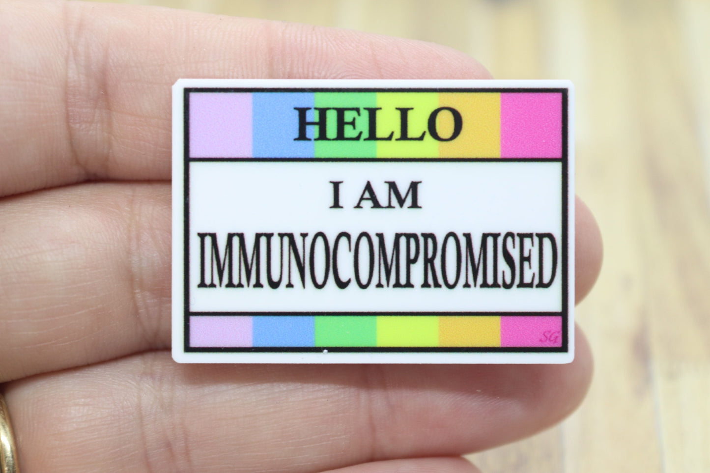 Hello I Am Immunocompromised Medical Badge