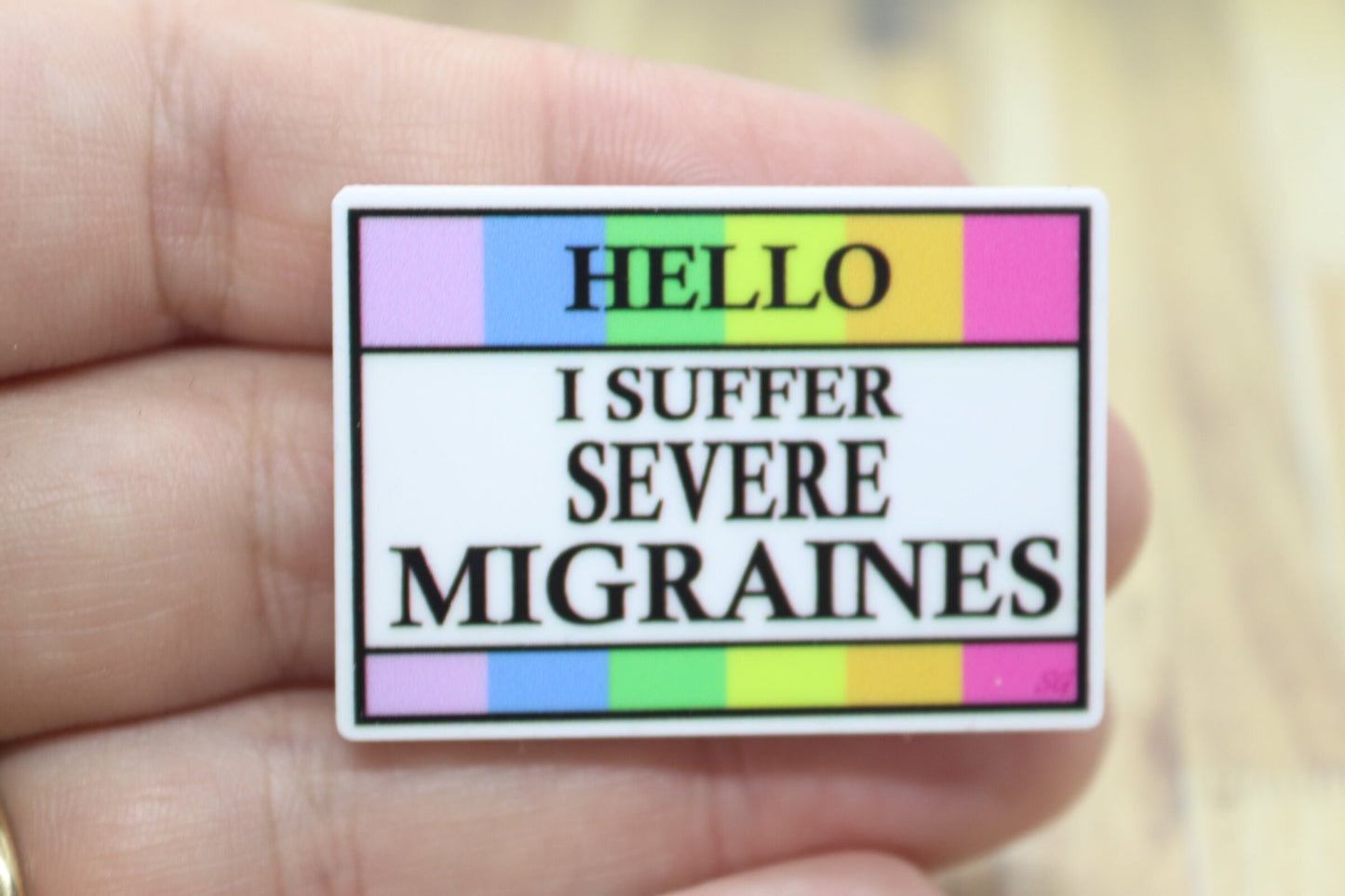 Hello I Suffer Severe Migraines Medical Badge