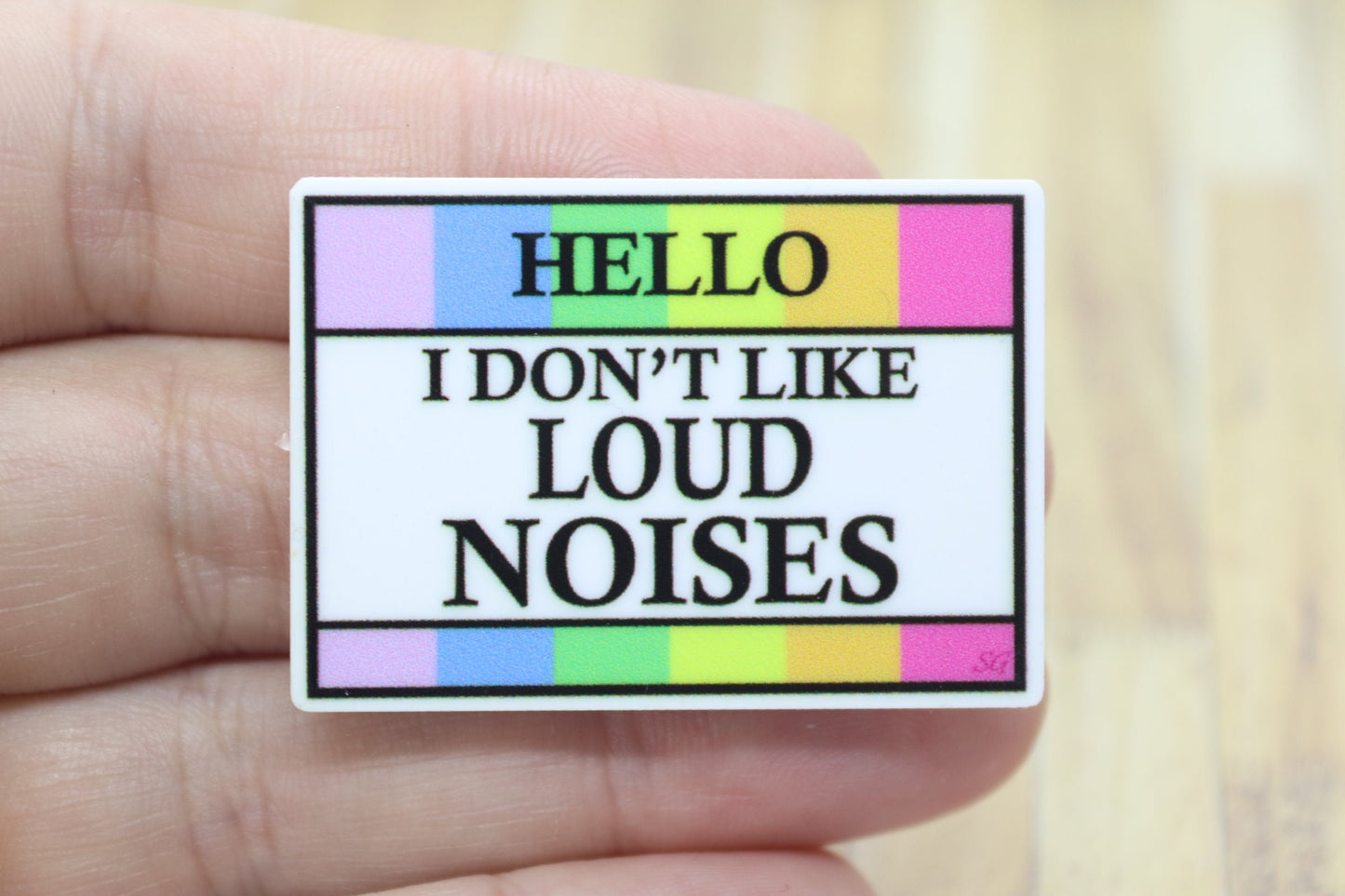 Hello I Don't Like Loud Noises Medical Badge