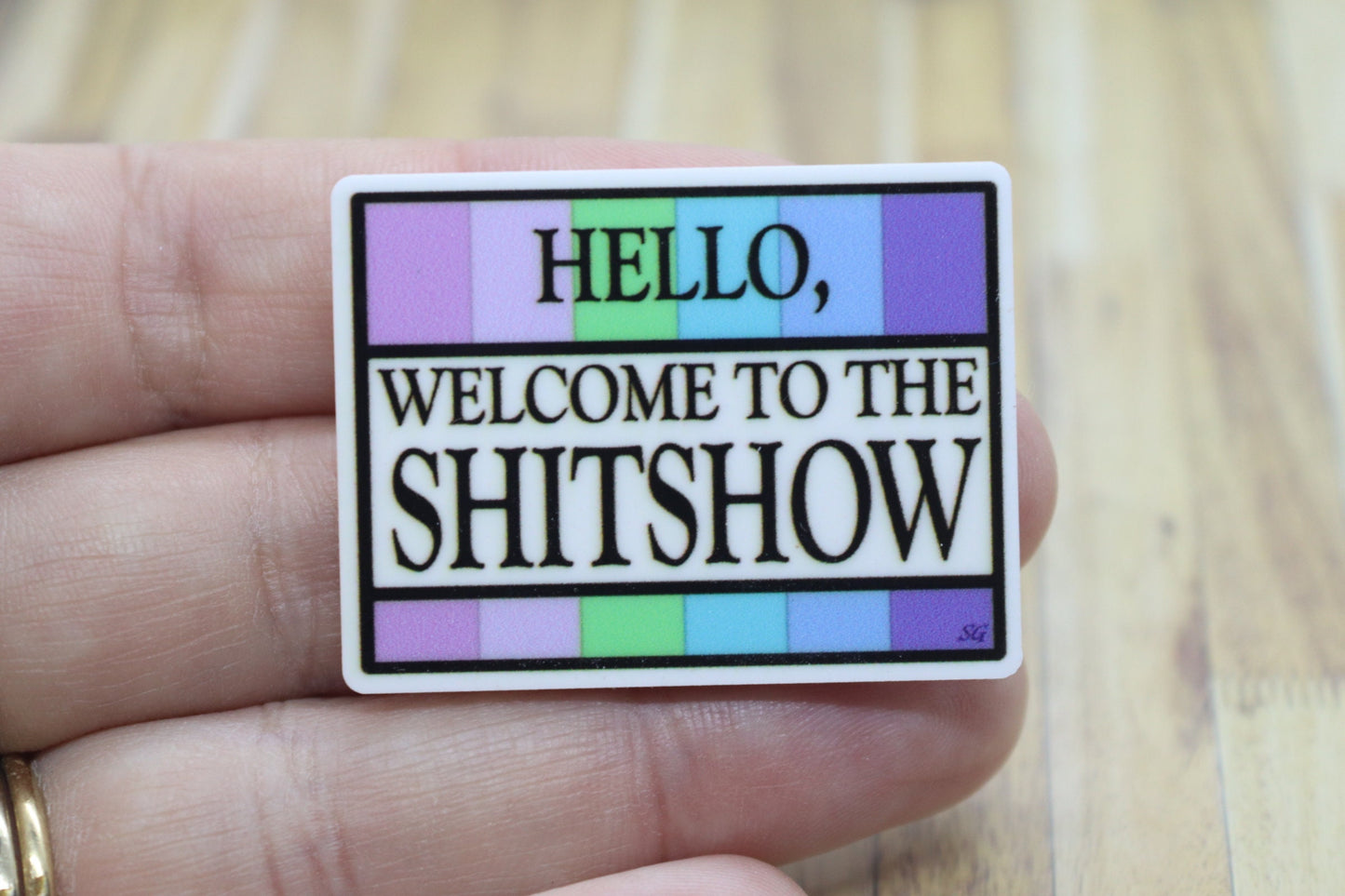 Hello Welcome To The Shit Show Adult Badge